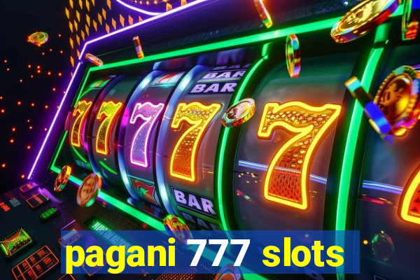 pagani 777 slots